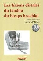 Les lésions distales du tendron du biceps brachial  - Mansat P 