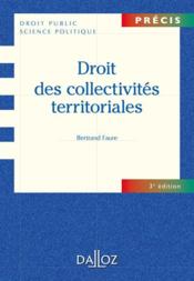 Droit des collectivités territoriales (3e édition)  - Bertrand Faure 