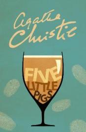 Five little pigs (poirot) - Agatha Christie