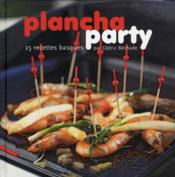 Plancha party ; 25 recettes basques  - Cédric Bechade 