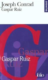 Gaspar ruiz/gaspar ruiz : un récit romantique/a romantic tale - Couverture - Format classique