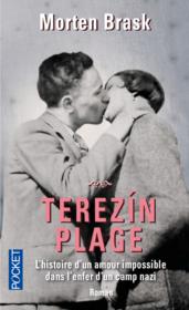 Terezin plage ; l'histoire d'un amour impossible dans l'enfer d'un camp nazi  - Morten BRASK 
