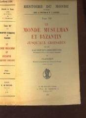 Le Monde Musulman Et Byzantin Jusqu'Aux Croisades - Tome Vii 1 - Histoire Du Monde - Couverture - Format classique