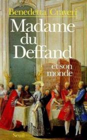 Madame du deffand et son monde  - Benedetta Craveri 