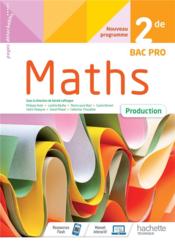 Maths, production ; 2de bac pro ; cahier de l'élève (édition 2020) - Couverture - Format classique