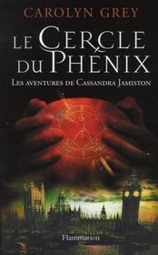 Le cercle du Phénix ; les aventures de Cassandra Jamiston - Intérieur - Format classique