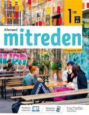 Mitreden ; allemand ; 1re ; livre de l'élève (édition 2019)  - Coste Emmanuelle 