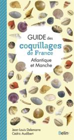 Guide des coquillages de France : Atlantique et Manche  