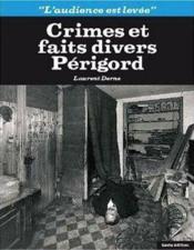 Crimes et faits divers ; Périgord - Couverture - Format classique