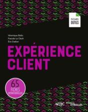 Expérience client  - Dadian/Le Clech/Bedu - Véronique Bédu - Eric Dadian - Pascale Le Clech 