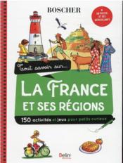 Tout savoir sur la France et ses régions  - Béatrice Rodriguez - Aude Lesage 