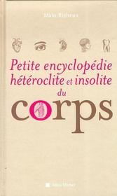 Petite encyclopédie hétéroclite et insolite du corps - Intérieur - Format classique