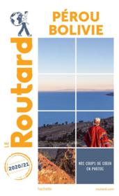 Guide du Routard ; Pérou Bolivie (édition 2020/2021)  - Collectif Hachette 