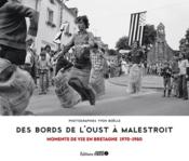 Des bords de l'Oust à Malestroit : moments de vie en Bretagne  