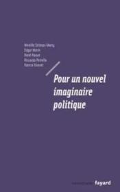 Vente  Pour un nouvel imaginaire politique  - Edgar Morin - Mireille Delmas-Marty - René Passet - Riccardo Pettrela - Patrick VIVERET 