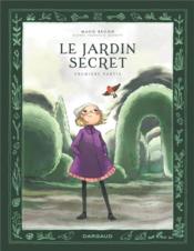 Le jardin secret t.1  - Begon Maud 