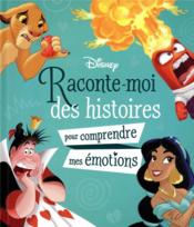 Raconte-moi des histoires pour comprendre mes émotions  - Disney 