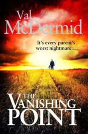 THE VANISHING POINT  - Val Mcdermid 
