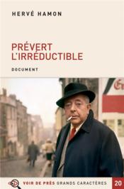 Prévert l'irréductible - Couverture - Format classique