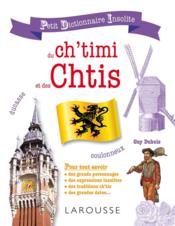 Petit dictionnaire insolite du ch'timi et des chtis  - Guy Dubois 
