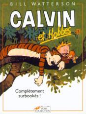 Calvin et Hobbes T.15 ; complètement surbookés ! - Couverture - Format classique
