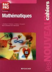 Les Nouveaux Cahiers ; Mathématiques ; Bac Pro Tertiaires ; Livre Pochette - Intérieur - Format classique