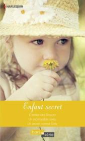 Vente  Enfant secret ; l'héritier des Rinucci ; un impensable aveu ; un secret nommé Emily  - Lucy Gordon - Carole Mortimer - Melanie Milburne 