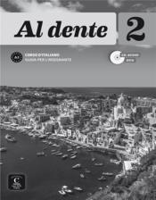 Al dente 2 ; italien ; A2 ; guide pédagogique  - Collectif 