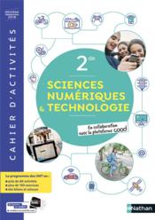 Sciences numérique & technologiques ; 2de ; nouveau programme 2019  - Collectif 
