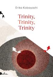 Trinity, trinity, trinity  - Erika Kobayashi 