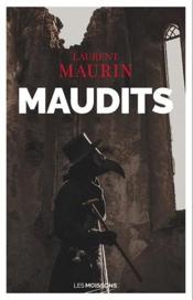 Maudits - Laurent Maurin