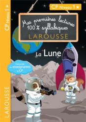 Mes premières lectures 100% syllabiques : la lune  - Giulia Levallois - Hélène Heffner 