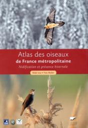 Atlas des oiseaux de France métropolitaine ; nidification et présence hivernale  - Nidal Issa - Yves Müller 