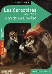Les caractères (livres V à X)  - Jean De Bruyere - Anais Trahan 