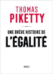 Une brève histoire de l'égalité  - Thomas Piketty 