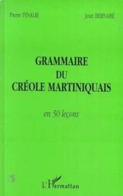 Grammaire du créole martiniquais en cinquante leçons - Couverture - Format classique