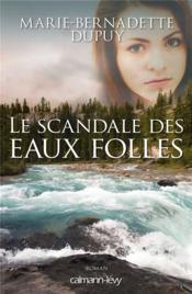 Vente  Le scandale des eaux folles T.1  - Marie-Bernadette Dupuy 