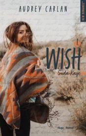 The wish t.1 ; Suda-Kaye  - Audrey Carlan 