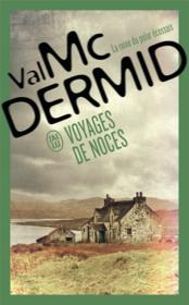 Voyages de noces  - Val Mcdermid 