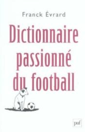 Dictionnaire passioné du football - Couverture - Format classique