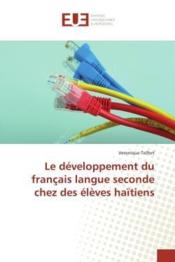 Le developpement du francais langue seconde chez des eleves haitiens - Couverture - Format classique