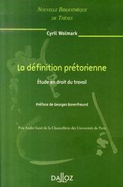 La définition prétorienne ; étude en droit du travail - Intérieur - Format classique