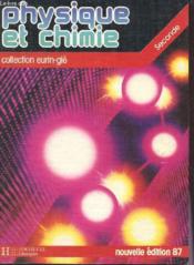 Physique - chimie - 2de - livre de l'eleve - edition 1987  - Bramand/Faye/Jaubert - Eurin+Gie 