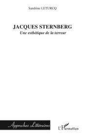 Jacques Sternberg ; une esthétique de la terreur - Couverture - Format classique