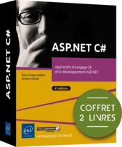 ASP.NET C# ; coffret de 2 livres : apprendre le langage C# et le développement ASP.NET (4e édition)  