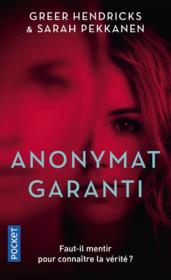 Anonymat garanti - Hendricks, Greer ; Pekkanen, Sarah