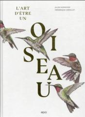 Vente livre :  L'art d'être un oiseau  - Julien Norwood - Frederique Vernillet 