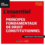 L'essentiel des principes fondamentaux de droit constitutionnel (édition 2020/2021)  - Isabelle Thumerel - Gilles Toulemonde 