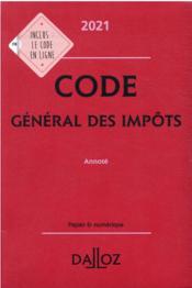 Code général des impôts, annoté (édition 2021)  - Gerard Zaquin 