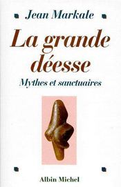 La grande déesse ; mythes et sanctuaires - Couverture - Format classique